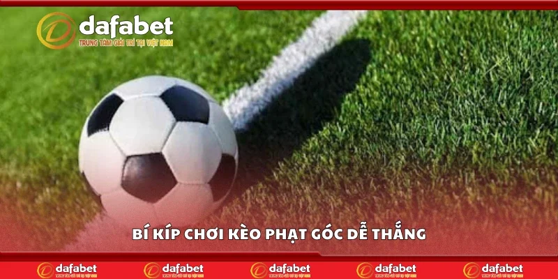 Bí kíp chơi kèo phạt góc dễ thắng