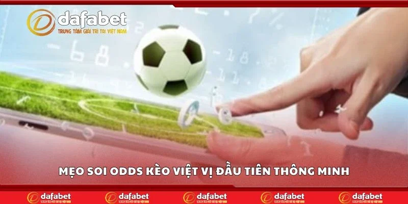 Mẹo soi odds kèo việt vị đầu tiên thông minh