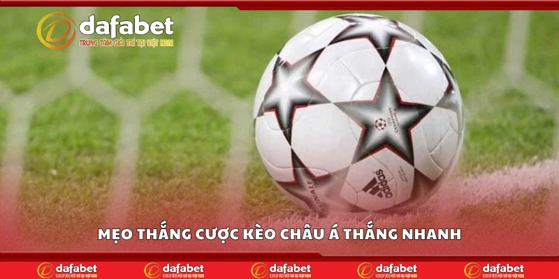Mẹo thắng cược kèo châu Á hiệu quả