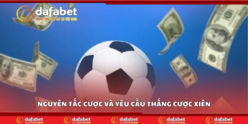 Nguyên tắc cược và yêu cầu thắng cược xiên
